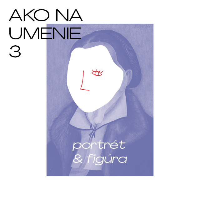 Ako na umenie 3 (portrét a figúra)