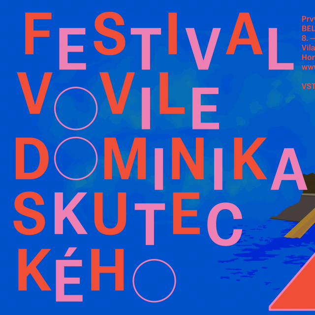 FESTIVAL VO VILE DOMINIKA SKUTECKÉHO