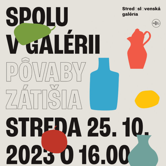 ZRUŠENÉ // SPOLU V GALÉRII / Pôvaby zátišia