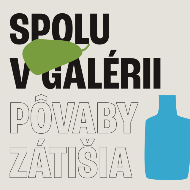 SPOLU V GALÉRII / Pôvaby zátišia