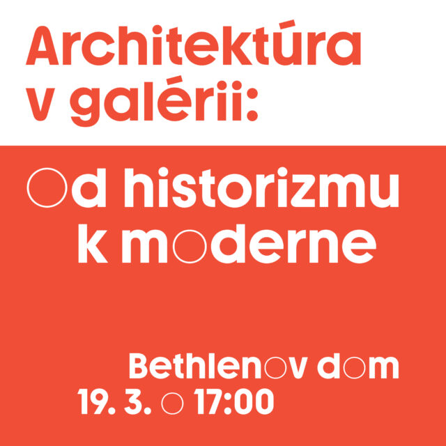 Architektúra v galérii: Od historizmu k moderne