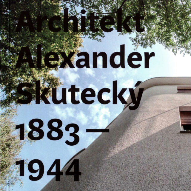 Architekt Alexander Skutecký 1883 – 1944